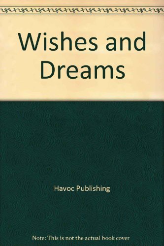 Wishes and Dreams (9780741612021) by Havoc Publishing