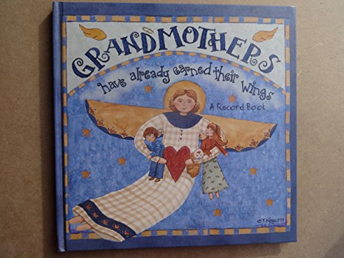 Beispielbild fr Grandmothers Have Already Earned Their Wings - A Record Book zum Verkauf von Robinson Street Books, IOBA