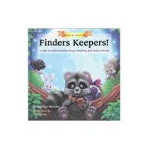 Imagen de archivo de Finders Keepers!: A Tale in Which Robby Stops Stealing and Starts Giving (Stories to Grow by) a la venta por Eatons Books and Crafts