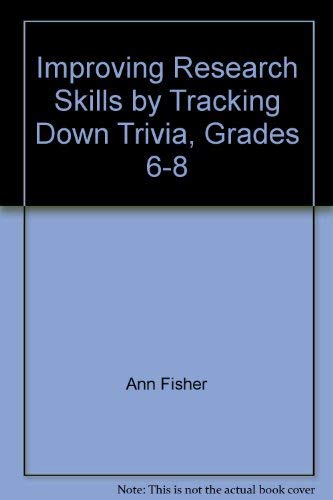 Imagen de archivo de Improving Research Skills by Tracking Down Trivia, Grades 6-8 a la venta por Wonder Book