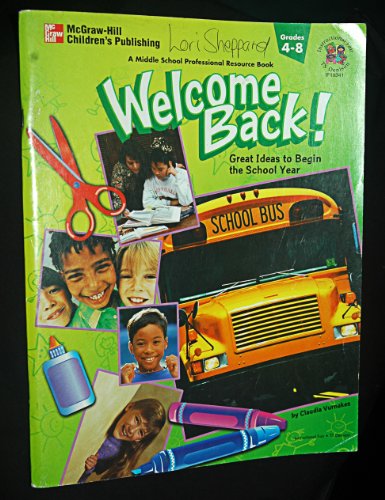 Beispielbild fr Welcome Back!: Great Ideas to Start the School Year-Intermediate/Middle School zum Verkauf von HPB-Emerald