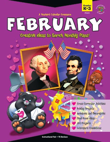 Stock image for A Teacher's Calendar Companion, February: Creative Ideas to Enrich Monthly Plans! for sale by Jenson Books Inc