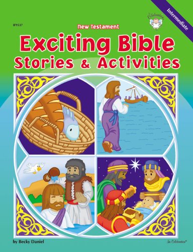 Stock image for Exciting Bible Stories and Activities, New Testament for sale by ThriftBooks-Dallas