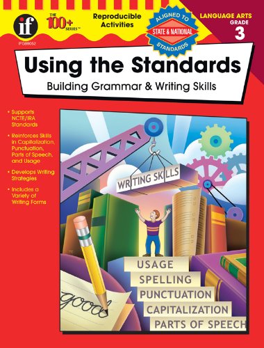 Beispielbild fr Using the Standards - Building Grammar & Writing Skills, Grade 3 (The 100+ SeriesT) zum Verkauf von Wonder Book