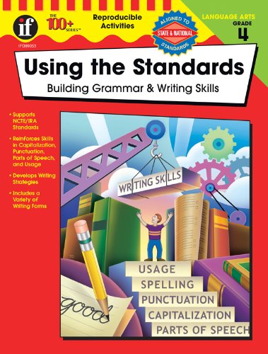 Imagen de archivo de Using the Standards, Grade 4 : Building Grammar and Writing Skills a la venta por Better World Books