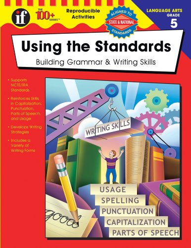 Beispielbild fr Using the Standards - Building Grammar & Writing Skills, Grade 5 (The 100+ SeriesT) zum Verkauf von Wonder Book