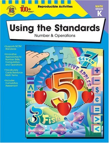 Beispielbild fr Using the Standards - Number Operations, Grade K (The 100+ Series) zum Verkauf von Goodwill Books