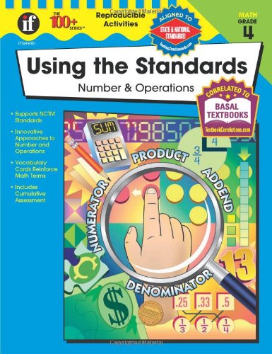 Stock image for Using the Standards: Number and Operations, Grade 4 (The 100+ Series) for sale by Irish Booksellers