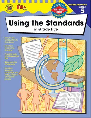 Using the Standards in Grade Five (9780742419452) by Carson-Dellosa Publishing