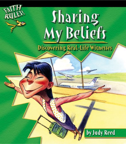 Stock image for Sharing My Beliefs: Discovering Real-Life Witnesses (Faith Rules!) for sale by HPB Inc.