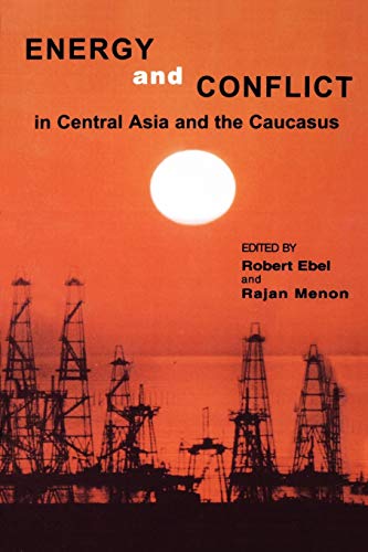 Imagen de archivo de Energy and Conflict in Central Asia and the Caucasus a la venta por Better World Books