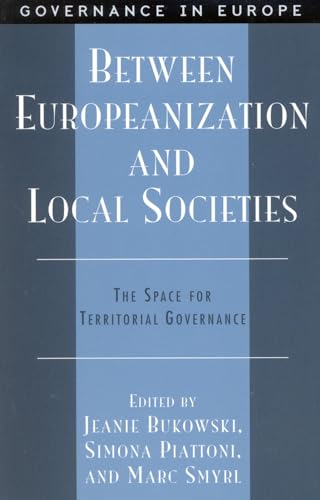 Stock image for Between Europeanization and Local Societies: The Space for Territorial Governance (Governance in Europe Series) for sale by Michael Lyons