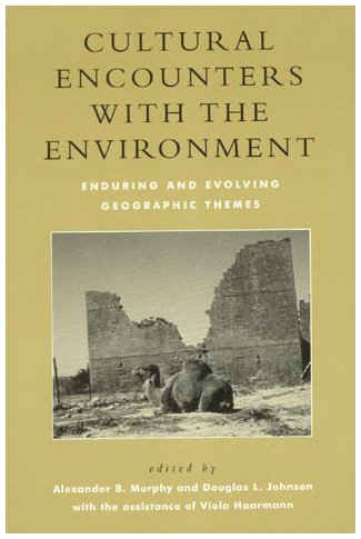 Stock image for Cultural Encounters with the Environment: Enduring and Evolving Geographic Themes for sale by Zubal-Books, Since 1961