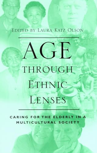 Beispielbild fr Age Through Ethnic Lenses - Caring For The Elderly In A Multicultural Society zum Verkauf von Wonder Book