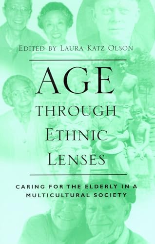 Stock image for Age Through Ethnic Lenses - Caring For The Elderly In A Multicultural Society for sale by Wonder Book