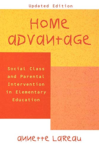 Beispielbild fr Home Advantage: Social Class and Parental Intervention in Elementary Education zum Verkauf von Anybook.com