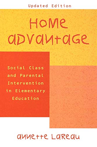 9780742501454: Home Advantage: Social Class and Parental Intervention in Elementary Education