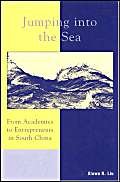 Stock image for Jumping into the Sea: From Academics to Entrepreneurs in South China for sale by Book Dispensary