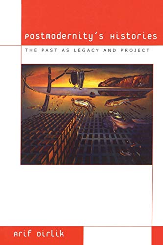 Beispielbild fr Postmodernity's Histories The Past as Legacy and Project Culture and Politics Series zum Verkauf von PBShop.store US