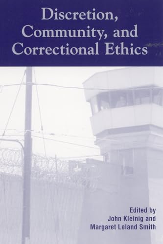 Beispielbild fr Discretion, Community, and Correctional Ethics zum Verkauf von ThriftBooks-Dallas