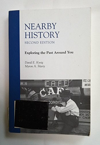 Stock image for Nearby History : Exploring the Past Around You for sale by Better World Books