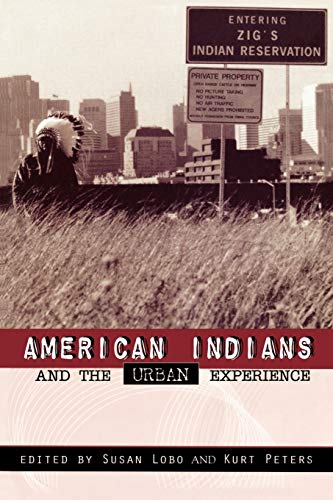 9780742502758: American Indians and the Urban Experience