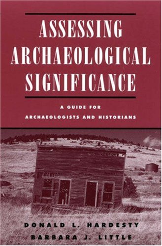 Beispielbild fr Assessing Archaeological Significance: A Guide for Archaeologists and Historians zum Verkauf von SecondSale