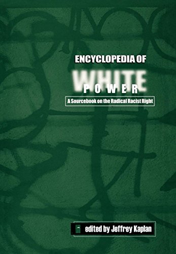 Beispielbild fr Encyclopedia of White Power : A Sourcebook on the Radical Racist Right zum Verkauf von Better World Books