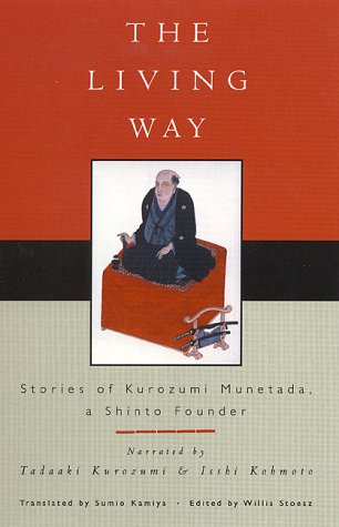 9780742503427: The Living Way: Stories of Kurozumi Munetada, a Shinto Founder (Sacred Literature Series of the International Sacred Literature Trust)