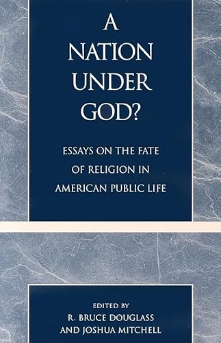 Beispielbild fr A Nation under God? Essays on the Fate of Religion in American Public Life zum Verkauf von Braintree Book Rack