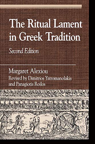 Beispielbild fr The Ritual Lament in Greek Tradition, 2nd Edition (Greek Studies) zum Verkauf von Holt Art Books