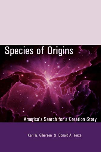 Stock image for Species of Origins: America's Search for a Creation Story (American Intellectual Culture) for sale by BooksRun