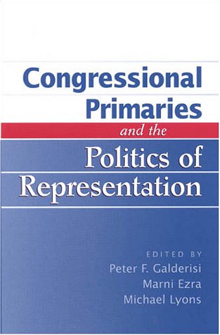 Imagen de archivo de Congressional Primaries and the Politics of Representation a la venta por HPB-Emerald