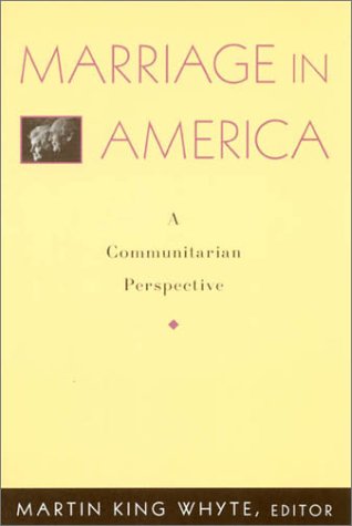 9780742507715: Marriage in America: A Communitarian Perspective