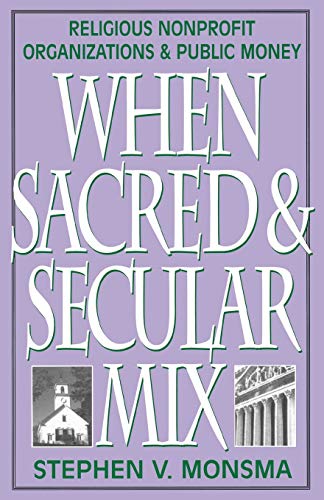 Beispielbild fr When Sacred and Secular Mix : Religious Nonprofit Organizations and Public Money zum Verkauf von Better World Books
