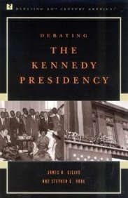 Beispielbild fr Debating the Kennedy Presidency zum Verkauf von Better World Books