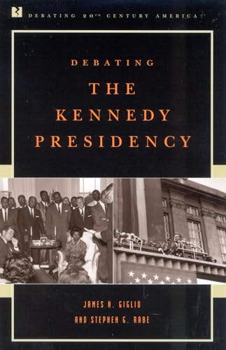 Beispielbild fr Debating the Kennedy Presidency zum Verkauf von Better World Books