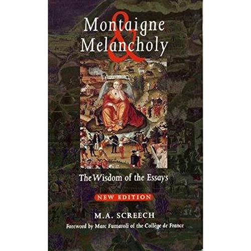 9780742508637: Montaigne & Melancholy: The Wisdom of the Essays