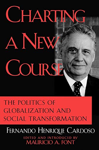 Imagen de archivo de Charting a New Course : The Politics of Globalization and Social Transformation a la venta por Better World Books