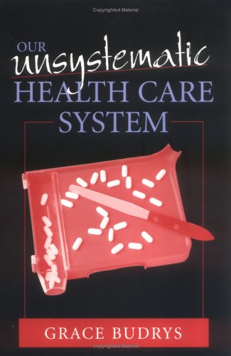 Imagen de archivo de Our Unsystematic Health Care System a la venta por Phatpocket Limited