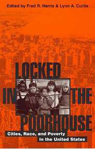 Imagen de archivo de Locked in the Poorhouse: Cities, Race, and Poverty in the United States a la venta por Ergodebooks