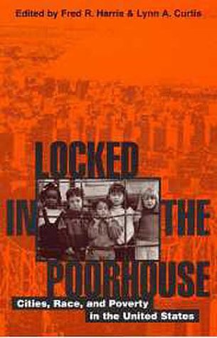 9780742509047: Locked in the Poorhouse: Cities, Race, and Poverty in the United States