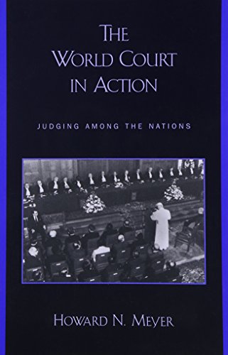 Stock image for The World Court in Action : Judging among the Nations for sale by Better World Books: West