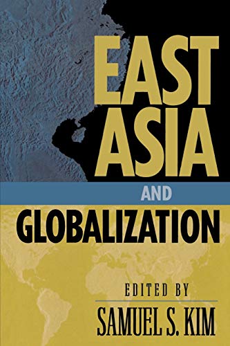 Imagen de archivo de East Asia and Globalization (Asia in World Politics) a la venta por BookHolders
