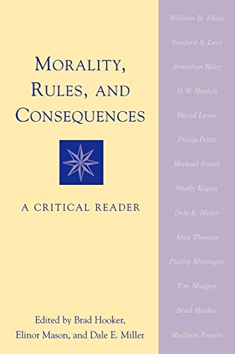 9780742509702: Morality, Rules, and Consequences: A Critical Reader
