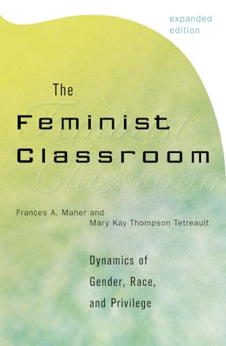 Imagen de archivo de The Feminist Classroom: Dynamics of Gender, Race, and Privilege a la venta por BooksRun