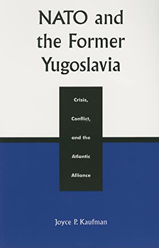 Stock image for NATO and the Former Yugoslavia Format: Paperback for sale by INDOO