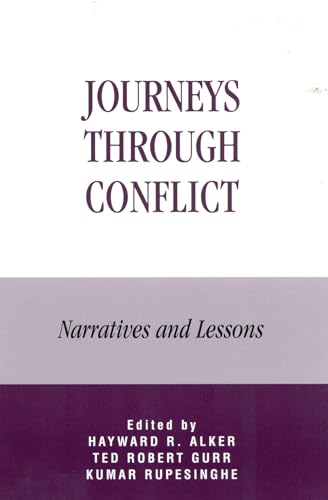 Journeys Through Conflict: Narratives and Lessons (9780742510289) by Alker, Hayward R.; Rupesinghe, Kumar