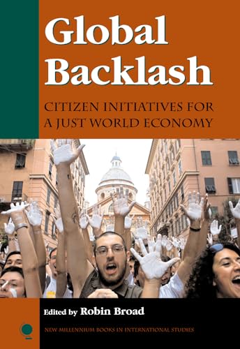 Beispielbild fr Global Backlash: Citizen Initiatives for a Just World Economy (New Millennium Books in International Studies) zum Verkauf von SGS Trading Inc