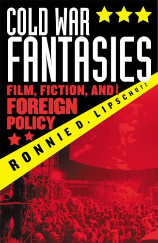 9780742510517: Cold War Fantasies: Film, Fiction, and Foreign Policy